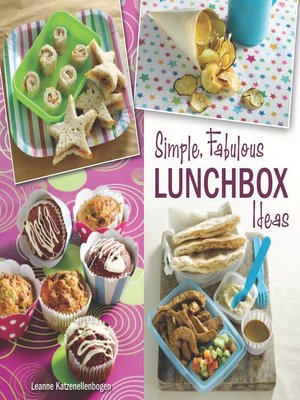 cover image of Simple, Fabulous Lunchbox Ideas